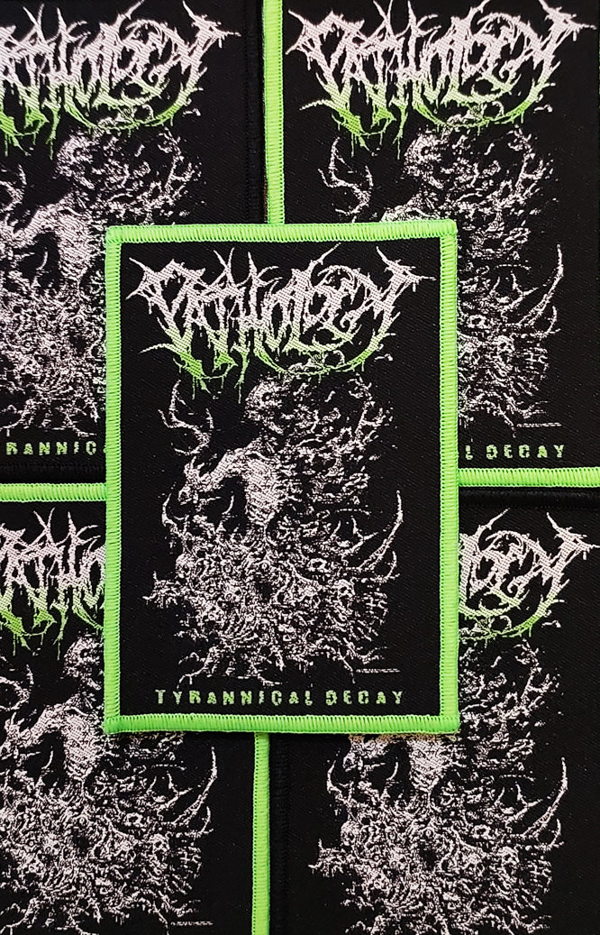 PATHOLOGY (US) - Tyrannical Decay